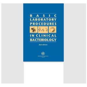 Basic Laboratory Procedures in Clinical Bacteriology