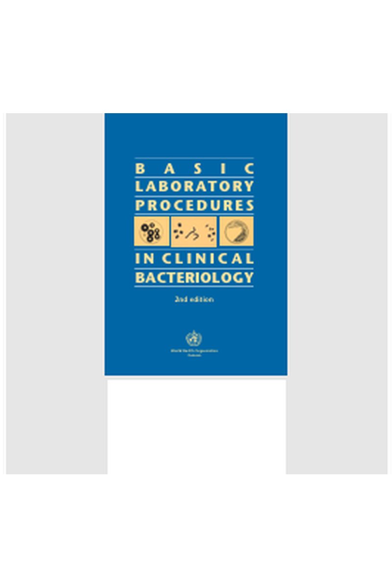 Basic Laboratory Procedures in Clinical Bacteriology