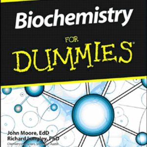 Biochemistry For Dummies: A Beginner's Guide