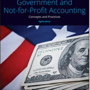 Government and Not-for-Profit Accounting: Concepts and Practices