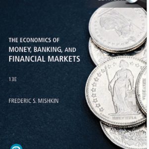 The Economics of Money, Banking, and Financial Markets