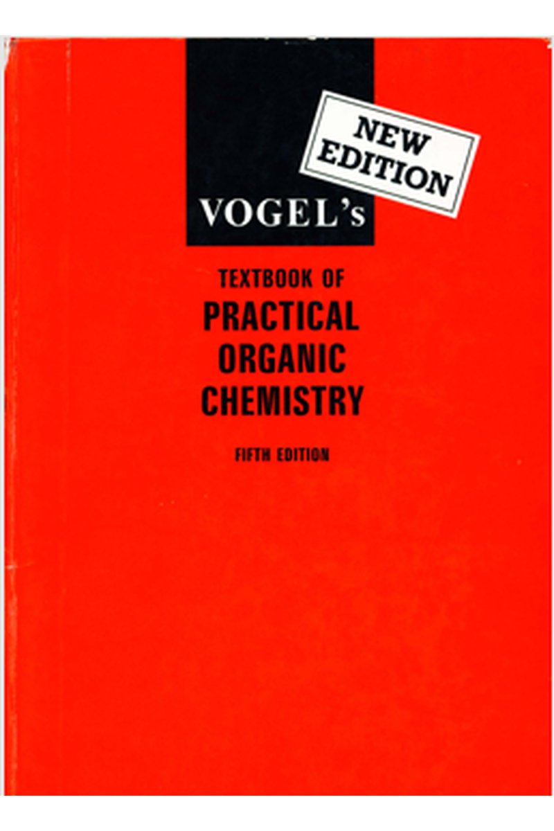 Vogel's Practical Organic Chemistry, 5th Edition